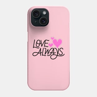 Love Always <3 Phone Case