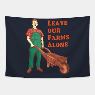 Leave our farms alone Tapestry