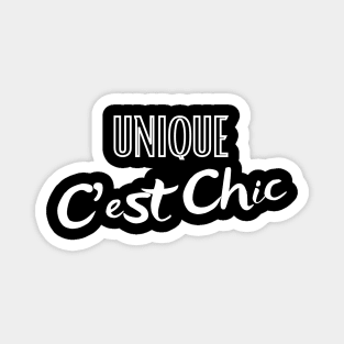 Unique C'est Chic cool design Magnet