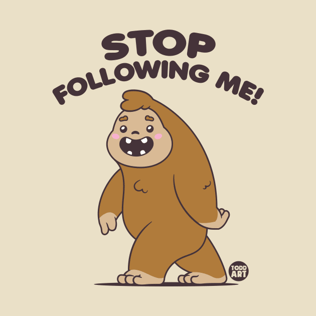 STOP FOLLOWING ME by toddgoldmanart