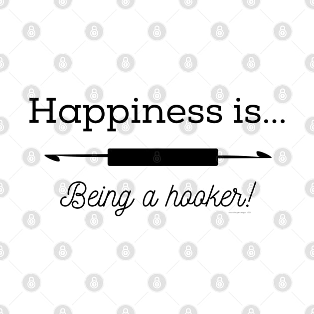 Happiness is Being a Hooker by Desert Hippie Boutique