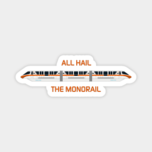 All Hail the Orange Monorail Magnet