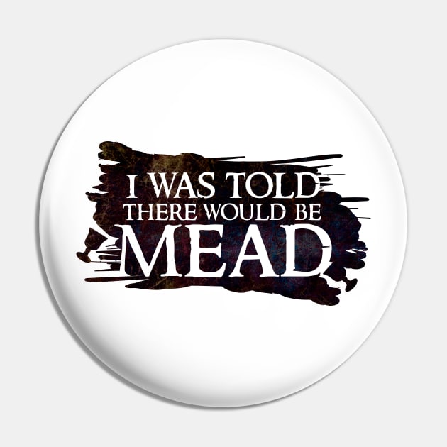 I was told there would be mead Pin by BeCreativeHere