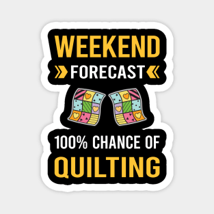 Weekend Forecast Quilting Quilt Quilter Magnet