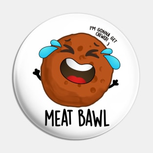 Meat-bawl Funny Meatball Pun Pin