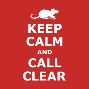 Keep Calm and Call Clear T-Shirt