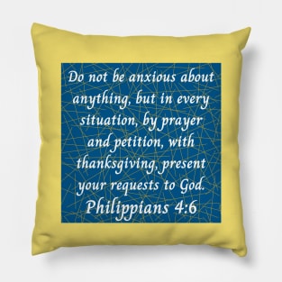 Bible Verse Philippians 4:6 Pillow