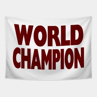 WORLD CHAMPION T-shirt Tapestry