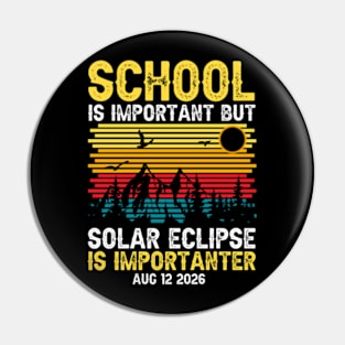 School Is Important Solar Eclipse Is Importanter Pin