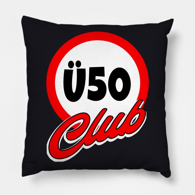 Ü50 Club Geschenk 50er Geburtstag Spaß Pillow by Foxxy Merch