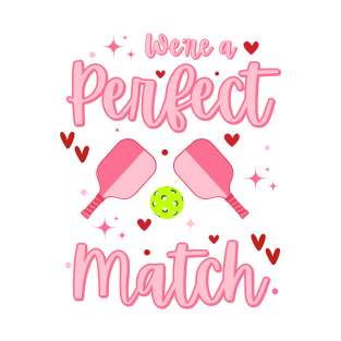 Pickleball is my Valentine, We're a Perfect Match, Pickleball Players T-Shirt