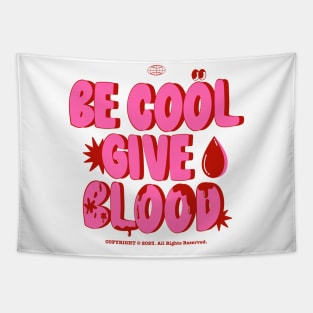 Be Cool Give Blood Tapestry