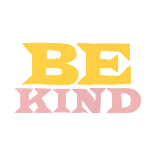 Be Kind by notastranger