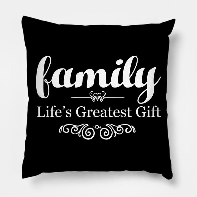 Family | Life's Greatest Gift Pillow by jverdi28