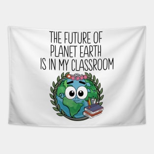 Future Of Earth In My Classroom Cute Planet Science Teacher Tapestry