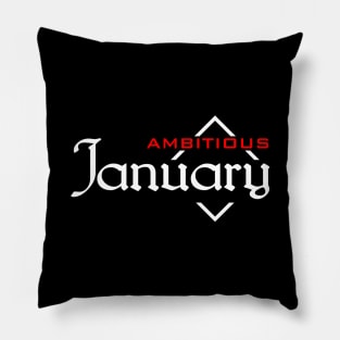 January Ambitious Pillow