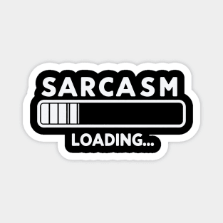 "Sarcasm Loading..." Funny Loading Bar Magnet