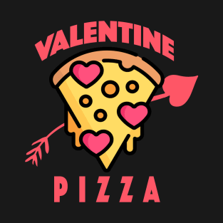 PIZZA IS MY VALENTINE DAY T-Shirt