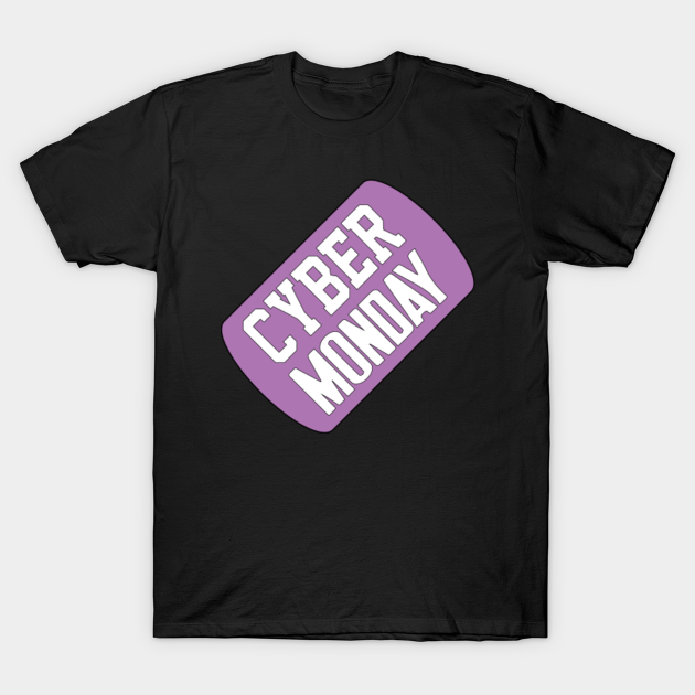 Cyber Monday time - Cyber Monday - T-Shirt