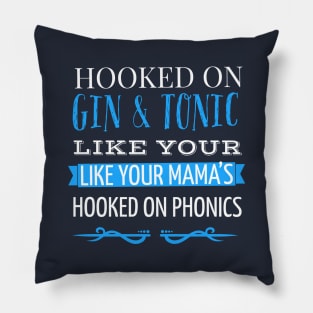 DRINKING HUMOR / DRINKING GIN AND TONIC Pillow