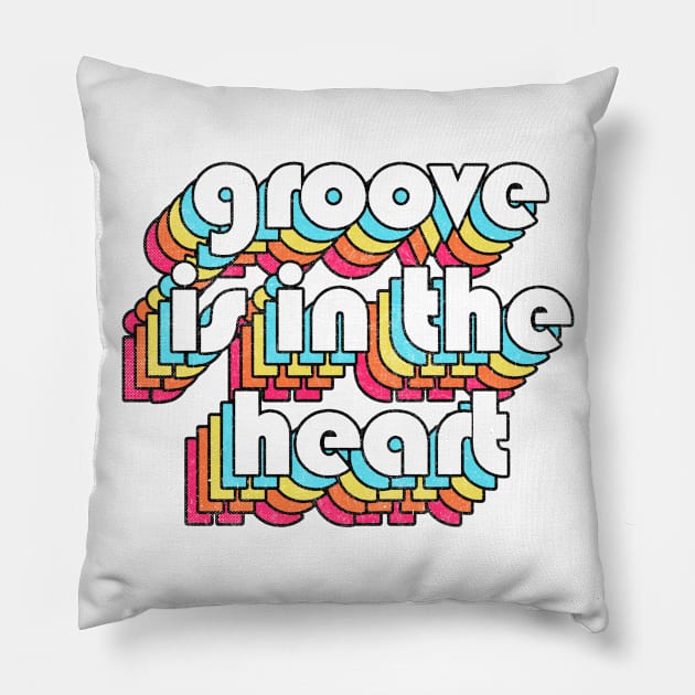 Groove Is In The Heart -- 90s Style Lyrics Typography Pillow by DankFutura