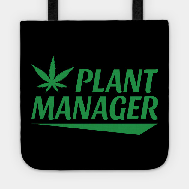Marijuana Plant Manager