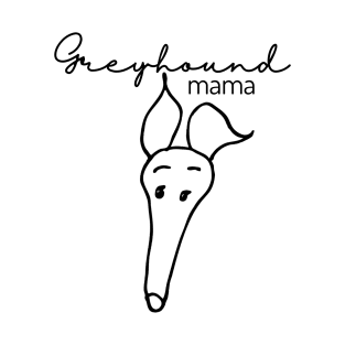 Greyhound Mama T-Shirt