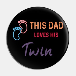 This Dad Loves His Twins Pin