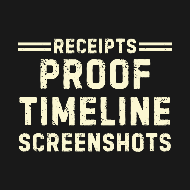 Funny Receipts Proof Timeline Screenshots, Men And Women by Pikalaolamotor