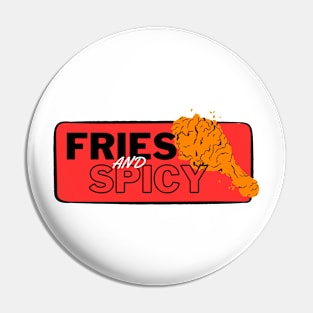 Fries and Spicy!!! Pin