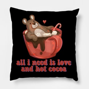 All I Need is Love and Hot Cocoa Pillow