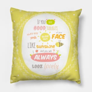 If You Have Any Good Thoughts They Will Shine Out Pillow