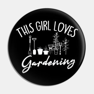 This Girl Loves Gardening Pin