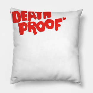 Death Proof Pillow