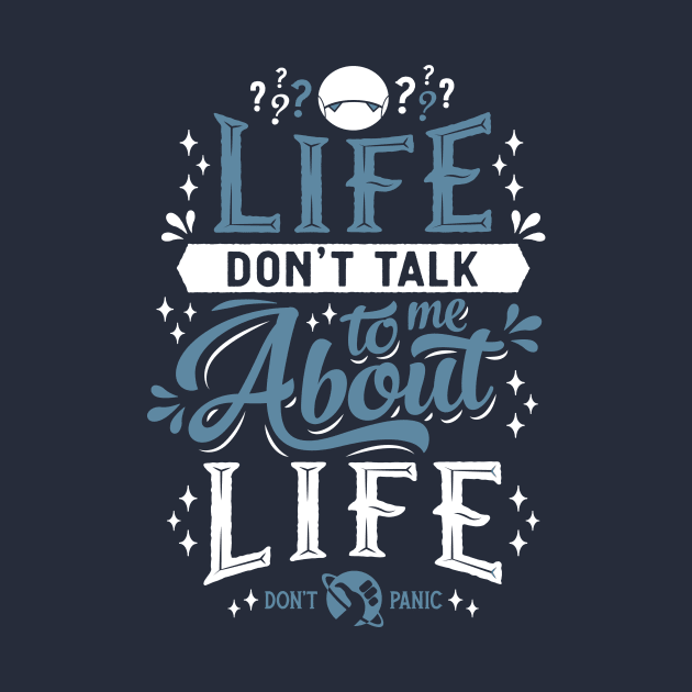 Life? - Hitchhikers Quote - Typography Sci Fi - Don't Panic by Nemons