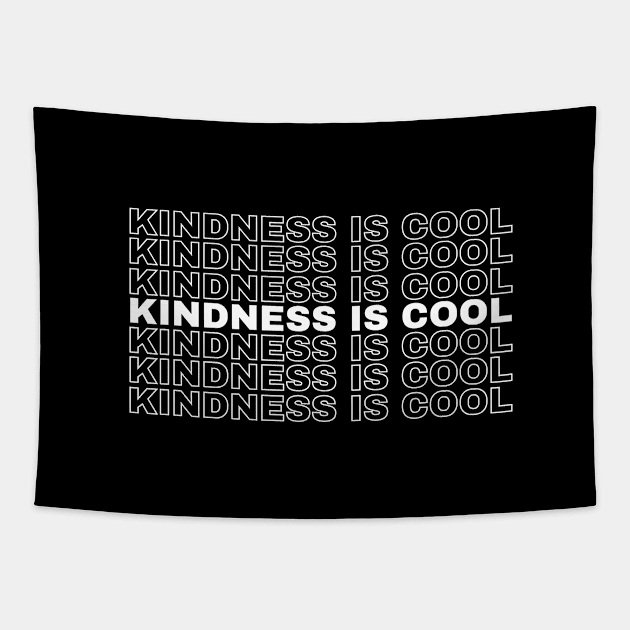 Kindness Is Cool Tapestry by Texevod