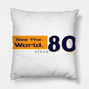 See the world since 80s Pillow