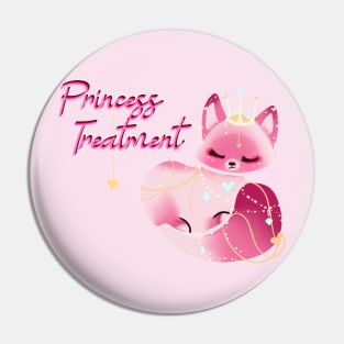 Princess Treatment Pin