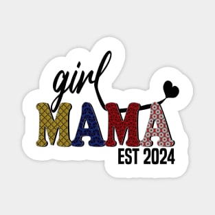 Girl Mama Est 2024 Magnet