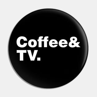 Coffee and TV Pin