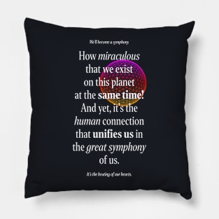 Luminous The Symphony of Us Pillow