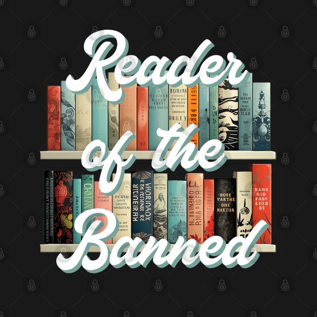 Reader of the Banned - Banned Book Design by Vector Deluxe