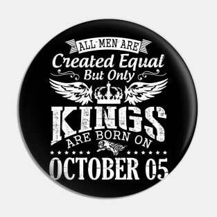 All Men Are Created Equal But Only Kings Are Born On October 05 Happy Birthday To Me Papa Dad Son Pin