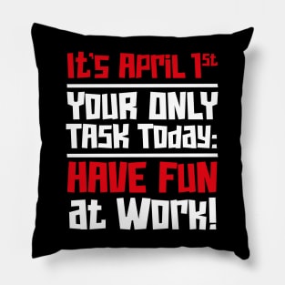 International Fun at Work Day – April Pillow