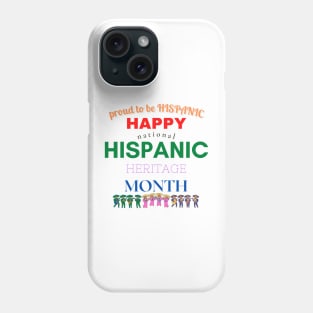 Proud to be Hispanic, Hispanic Heritage Month Gift and Matching Shirt Phone Case