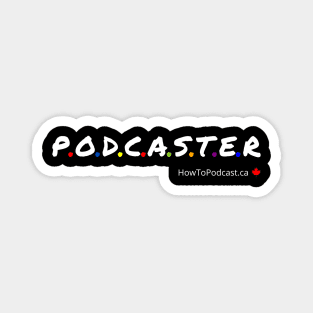 Podcaster Friend Magnet