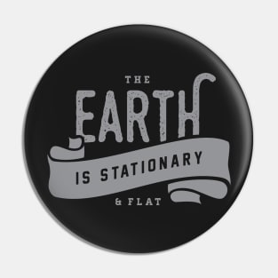 Flat & Stationary Earth 2 Pin