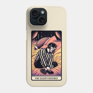 The Sleepy Referee Phone Case