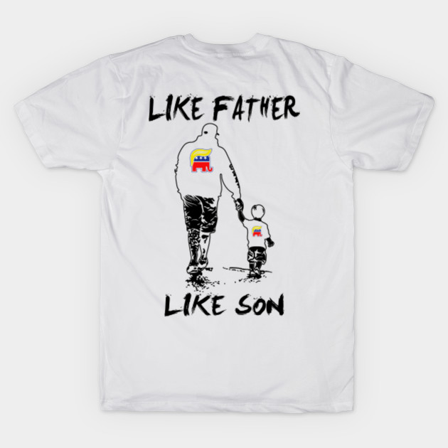 Like Father Like Son Like Father Like Son T Shirt Teepublic Au