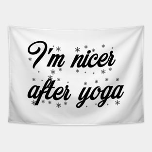 I'm Nicer After Yoga Tapestry